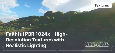 Faithful PBR 1024x - High-Resolution Textures with Realistic Lighting