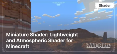 Miniature Shader: Lightweight and Atmospheric Shader for Minecraft