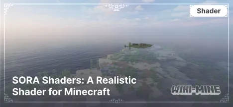 SORA Shaders: A Realistic Shader for Minecraft