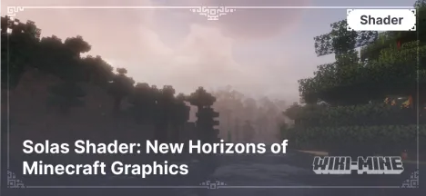 Solas Shader: New Horizons of Minecraft Graphics