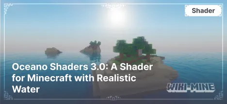 Oceano Shaders 3.0: A Shader for Minecraft with Realistic Water