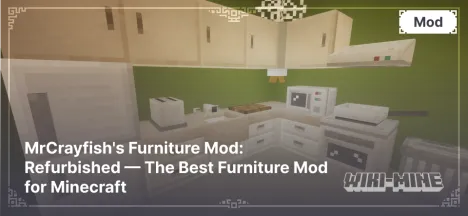 MrCrayfish's Furniture Mod: Refurbished — The Best Furniture Mod for Minecraft