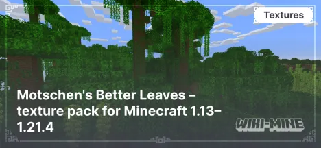 Motschen's Better Leaves – texture pack for Minecraft 1.13–1.21.4