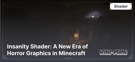 Insanity Shader: A New Era of Horror Graphics in Minecraft