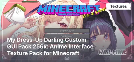 My Dress-Up Darling Custom GUI Pack 256x: Anime Interface Texture Pack for Minecraft