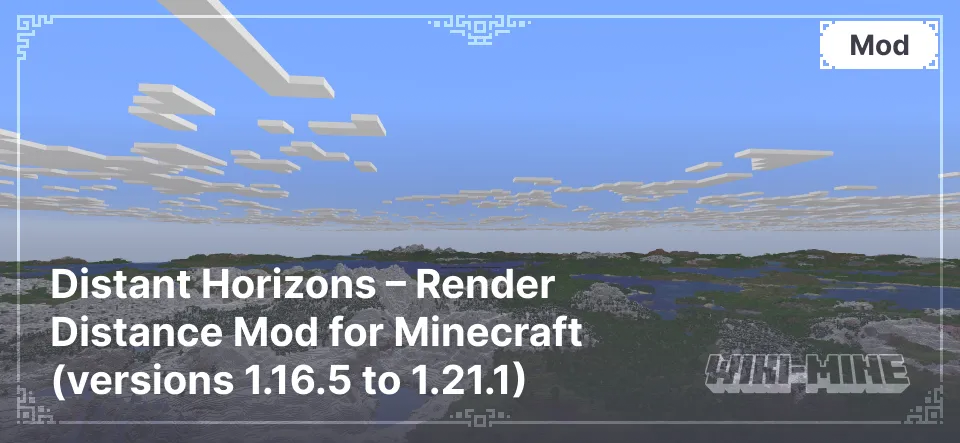 Distant Horizons – Render Distance Mod for Minecraft (versions 1.16.5 to 1.21.1)