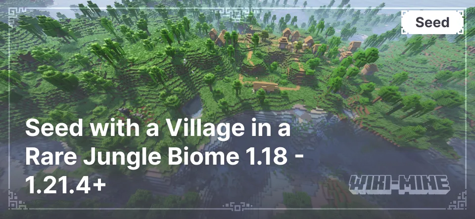 Seed with a Village in a Rare Jungle Biome 1.18 - 1.21.4