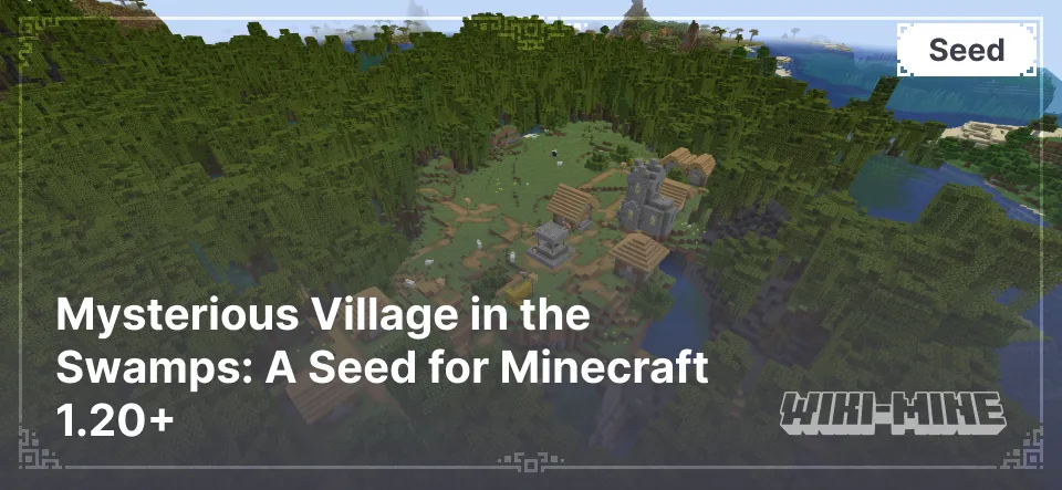 Mysterious Village in the Swamps: A Seed for Minecraft 1.20+