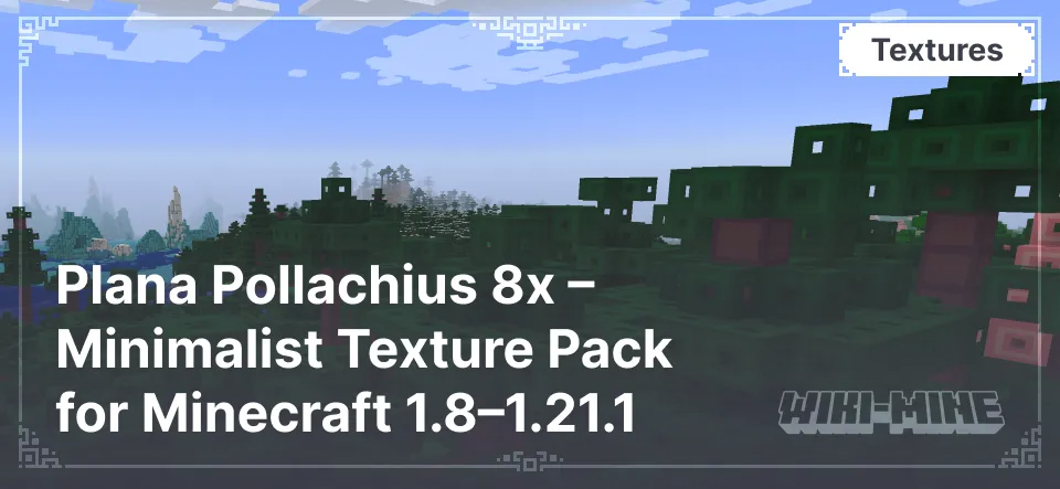 Plana Pollachius 8x – Minimalist Texture Pack for Minecraft 1.8–1.21.1