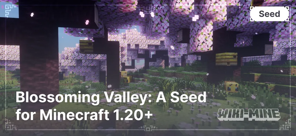 Blossoming Valley: A Seed for Minecraft 1.20+