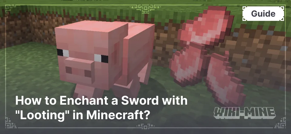 How to Enchant a Sword with "Looting" in Minecraft?