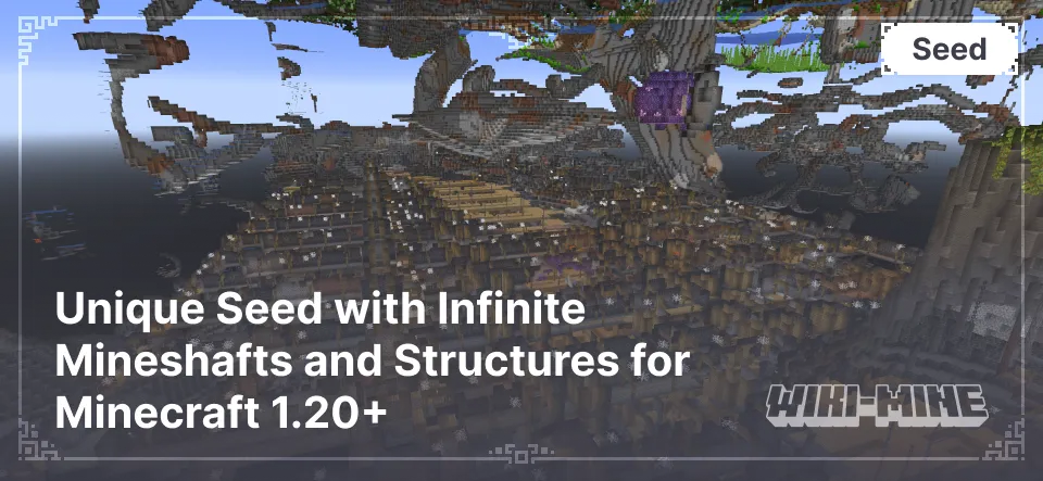 Unique Seed with Infinite Mineshafts and Structures for Minecraft 1.20+