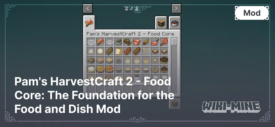 Pam's HarvestCraft 2 - Food Core: The Foundation for the Food and Dish Mod