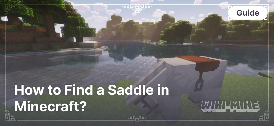 How to Find a Saddle in Minecraft?