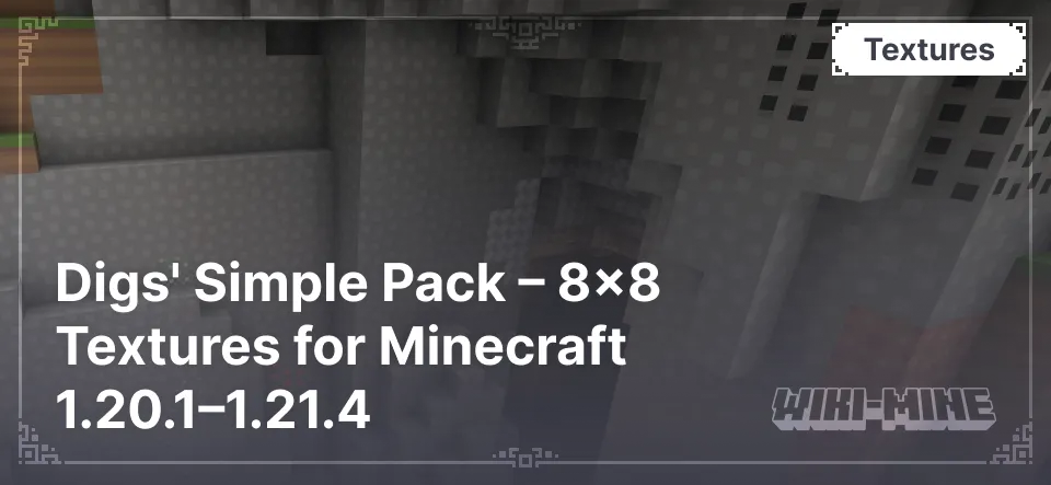 Digs' Simple Pack – 8x8 Textures for Minecraft 1.20.1–1.21.4