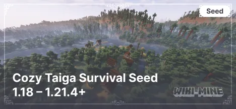 Cozy Taiga Survival Seed 1.18 – 1.21.4