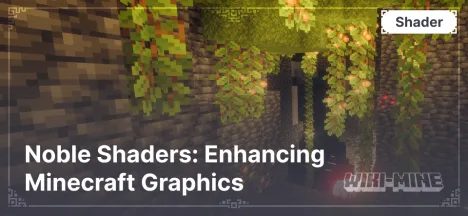 Noble Shaders: Enhancing Minecraft Graphics