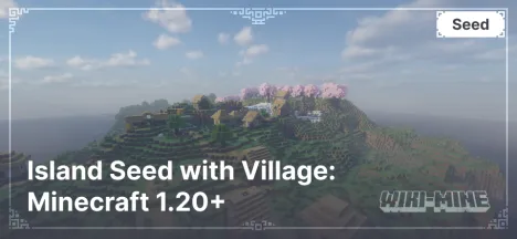 Island Seed with Village: Minecraft 1.20+