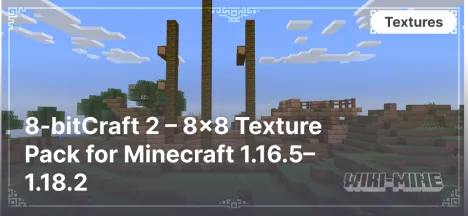 8-bitCraft 2 – 8x8 Texture Pack for Minecraft 1.16.5–1.18.2