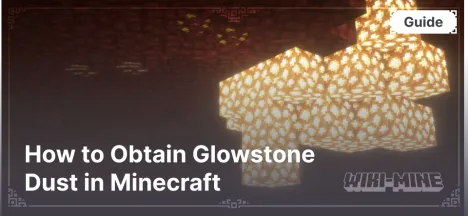 How to Obtain Glowstone Dust in Minecraft