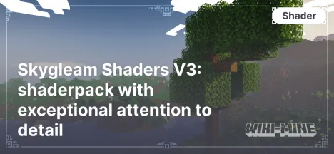 Skygleam Shaders V3: shaderpack with exceptional attention to detail