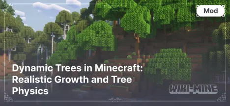 Dynamic Trees in Minecraft: Realistic Growth and Tree Physics