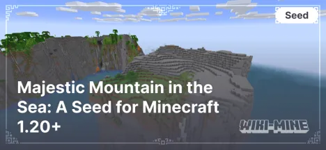 Majestic Mountain in the Sea: A Seed for Minecraft 1.20+