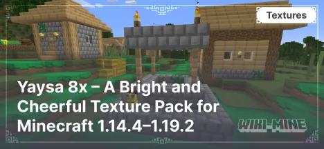 Yaysa 8x – A Bright and Cheerful Texture Pack for Minecraft 1.14.4–1.19.2