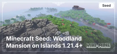 Minecraft Seed: Woodland Mansion on Islands 1.21.4