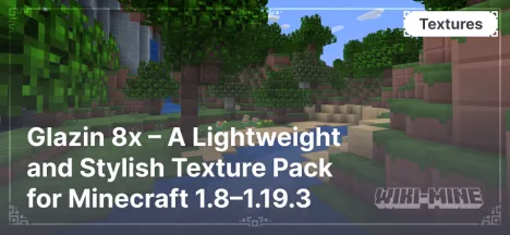 Glazin 8x – A Lightweight and Stylish Texture Pack for Minecraft 1.8–1.19.3