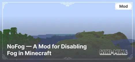 NoFog — A Mod for Disabling Fog in Minecraft