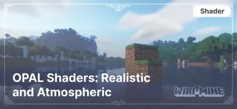 OPAL Shaders: Realistic and Atmospheric