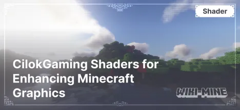 CilokGaming Shaders for Enhancing Minecraft Graphics