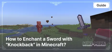 How to Enchant a Sword with "Knockback" in Minecraft?