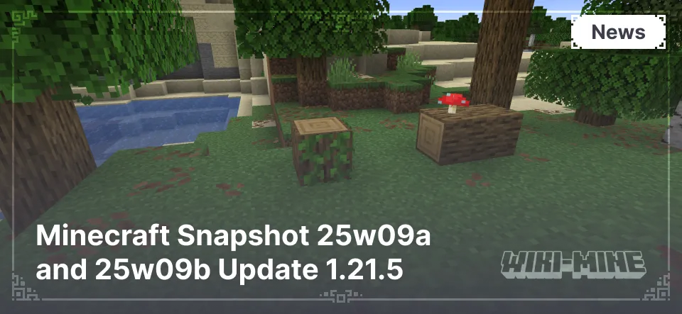 Minecraft Snapshot 25w09a and 25w09b Update 1.21.5