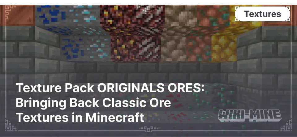 Texture Pack ORIGINALS ORES: Bringing Back Classic Ore Textures in Minecraft