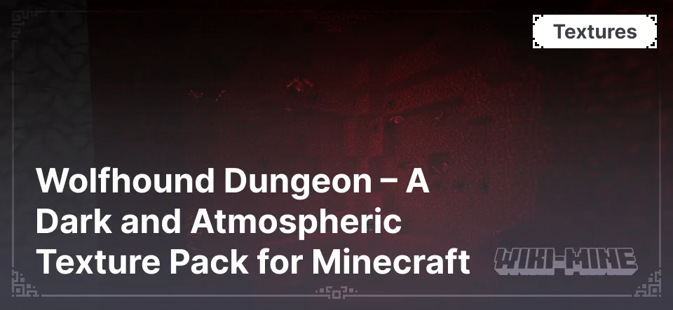 Wolfhound Dungeon – A Dark and Atmospheric Texture Pack for Minecraft