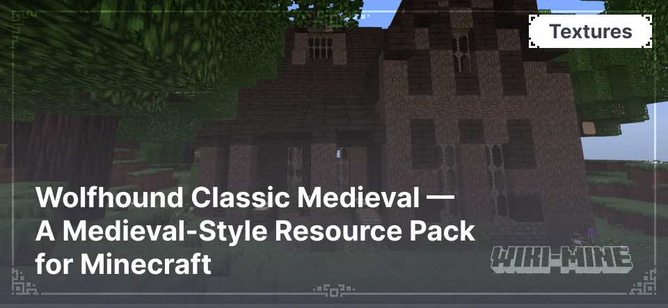 Wolfhound Classic Medieval — A Medieval-Style Resource Pack for Minecraft