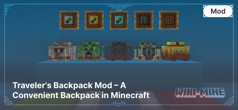 Traveler's Backpack Mod – A Convenient Backpack in Minecraft