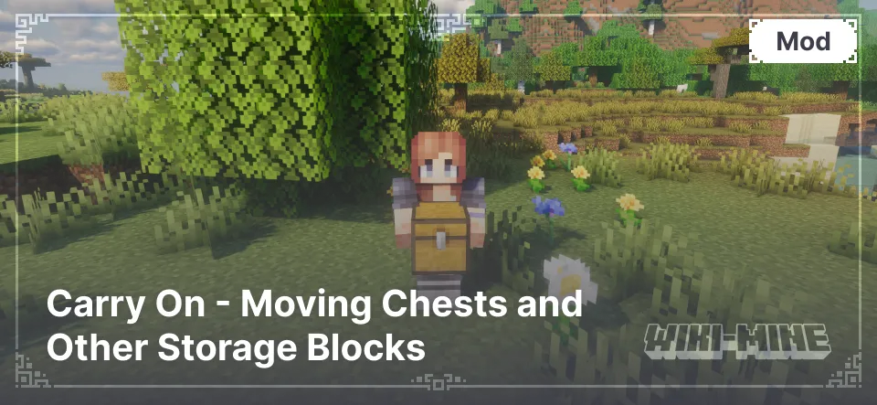 Carry On - Mod for Moving Chests and Other Storage Blocks