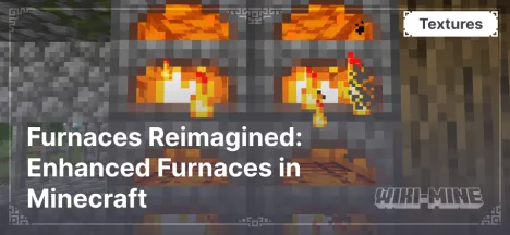 Furnaces Reimagined: Enhanced Furnaces in Minecraft