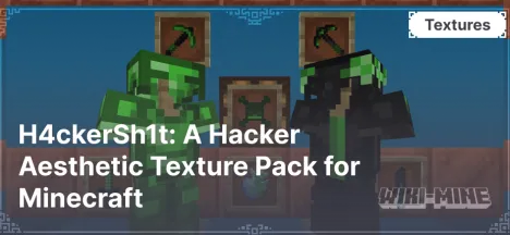 H4ckerSh1t: A Hacker Aesthetic Texture Pack for Minecraft