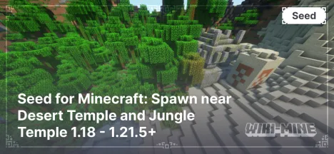 Seed for Minecraft: Spawn near Desert Temple and Jungle Temple 1.18 - 1.21.5+