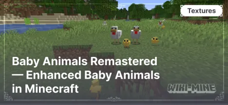 Baby Animals Remastered — Enhanced Baby Animals in Minecraft