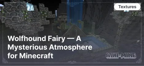 Wolfhound Fairy — A Mysterious Atmosphere for Minecraft