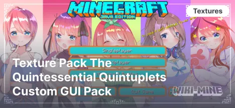 Texture Pack The Quintessential Quintuplets Custom GUI Pack