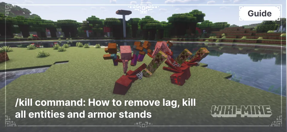 The /kill Command: How to Remove Lag, Kill All Entities and Armor Stands